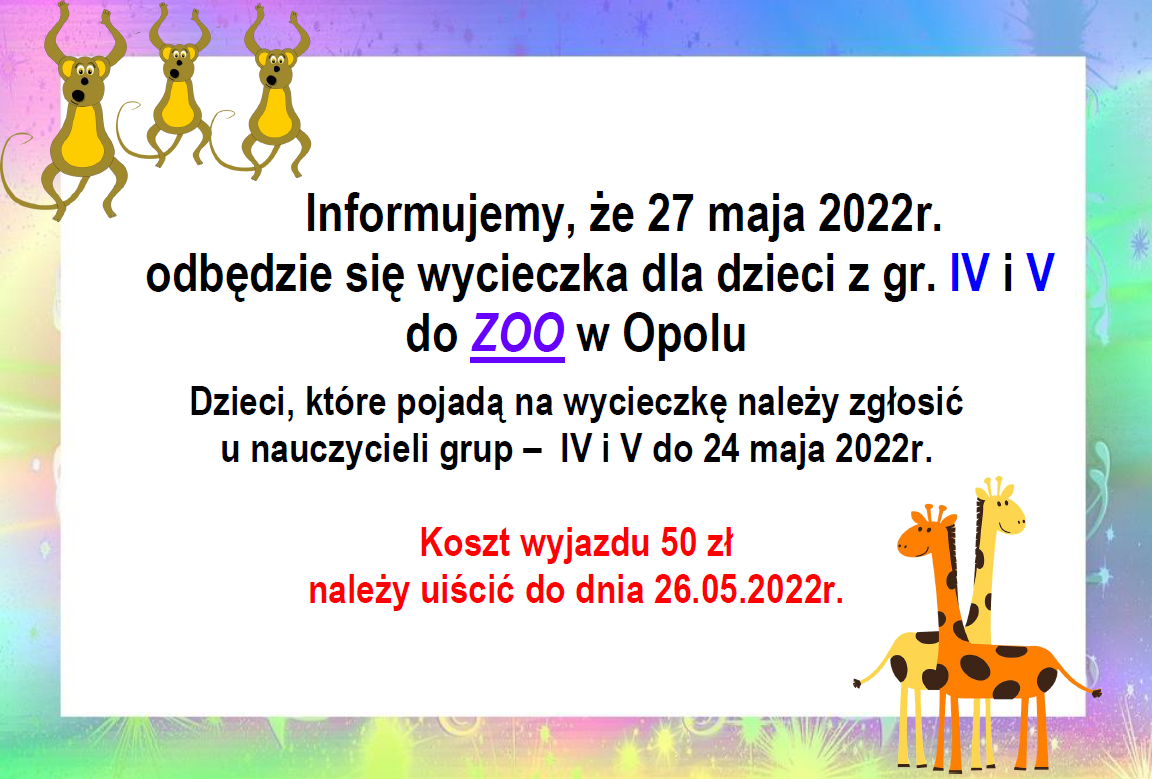 Plakat informujący o wycieczce starszkaów do ZOO w Opolu, która odbędzie sie w dniu 27.05.2022r.