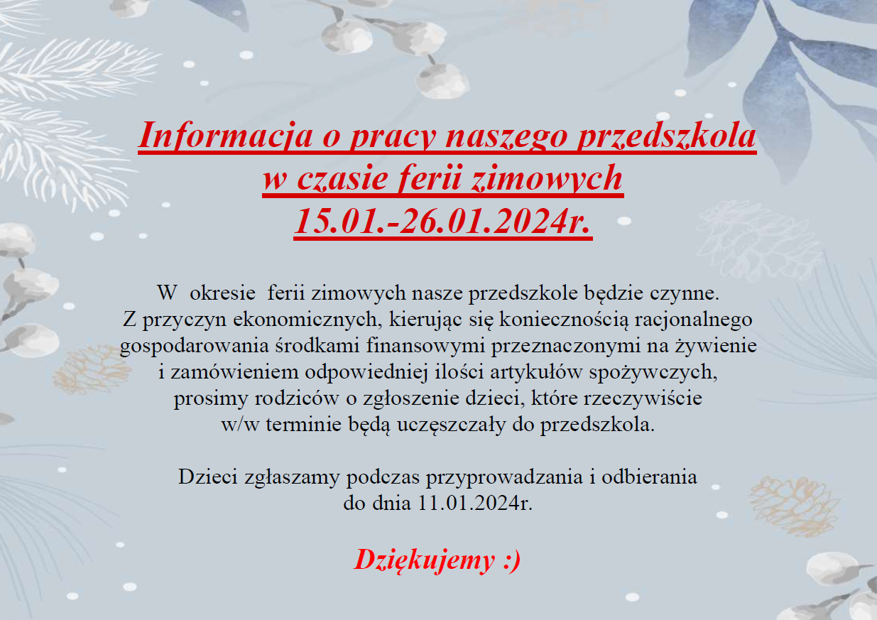 Plakat informujący o pracy przedszkola podczas ferii zimowych w terminie 15-26.01.2024r.