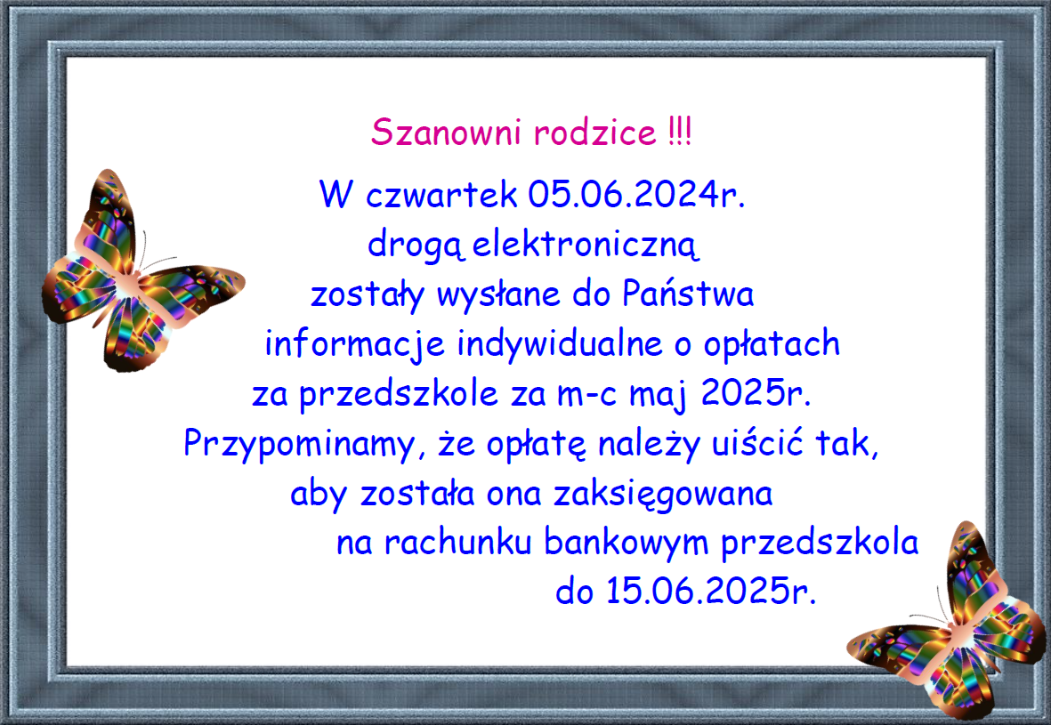 Plakat informujący o opłatach za przedszkole za m-c maj 2025r.