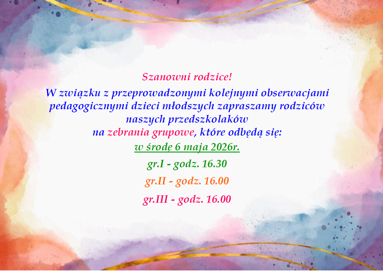 Plakat informujący o zebraniu z rodzicami gr.I, II i III w dniu 06.05.2026r. o godz. 16.00 i 16.30